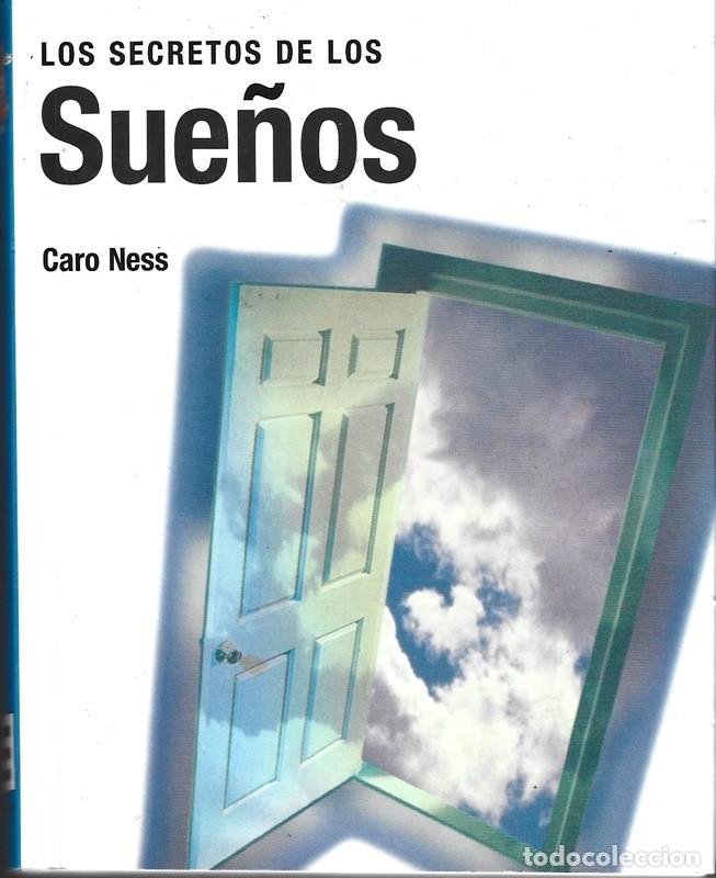 Libros de segunda mano: LOS SECRETOS DE LOS SUE&Ntilde;OS CARO NESS - Foto 1