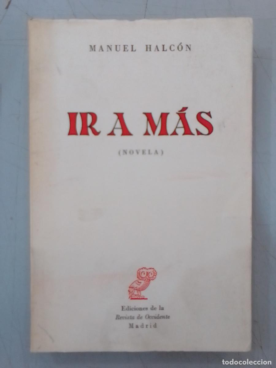 Libros de segunda mano: Ir a M&aacute;s - Manuel Halc&oacute;n - Ediciones de la Revista de Occidente. 1966 - Foto 1