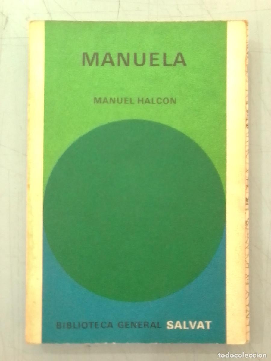 Libros de segunda mano: Manuela - Manuel Halc&oacute;n - Biblioteca General SALVAT. 1971 - Foto 1