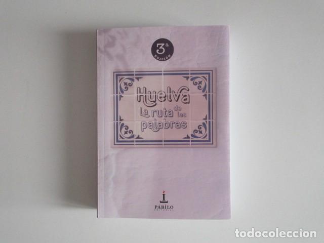 Libros de segunda mano: HUELVA - LA RUTA DE LAS PALABRAS - IMPECABLE - Foto 1