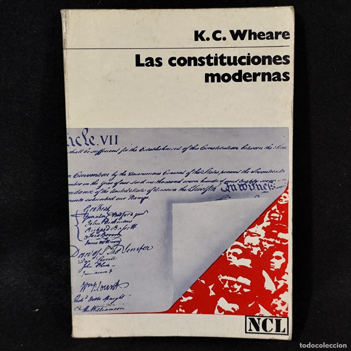 Libros de segunda mano: LAS CONSTITUCIONES MODERNAS - K. C. WHEARE - NCL / 1.095 - Foto 1