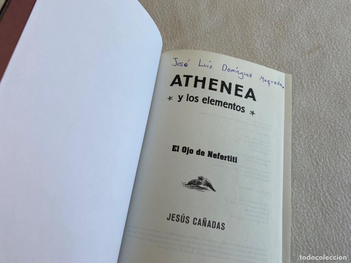 Libros de segunda mano: ATHENEA Y LOS ELEMENTOS. EL OJO DE NEFERTITI. JES&Uacute;S CA&Ntilde;ADAS. - Foto 4