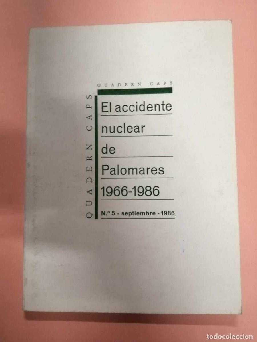 Libri di seconda mano: EL ACCIDENTE NUCLEAR DE PALOMARES (1966 - 1986)