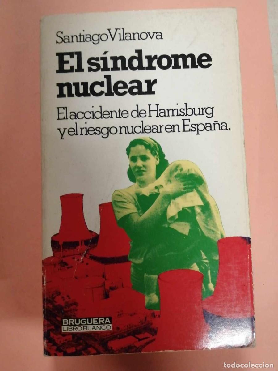 Libros de segunda mano: EL SINDROME NUCLEAR (SANTIAGO VILANOVA) - Foto 1