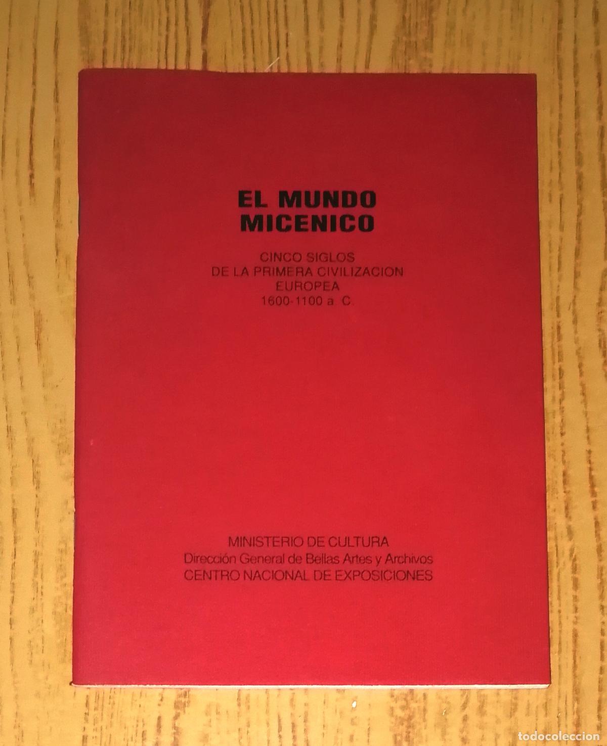 Second hand books: EL MUNDO MIC&Eacute;NICO : Cinco siglos de la primera civilizaci&oacute;n europea 1600-1100 a. C. : [Exposici&oacute;n]