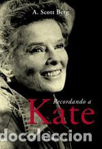 Libros de segunda mano: Recordando a kate. - A. Scott Berg. - Foto 1