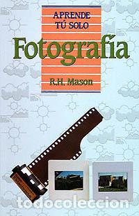 Libros de segunda mano: Fotograf&iacute;a. - Mason, R. H.. - Foto 1