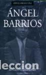 Libros de segunda mano: &Aacute;ngel Barrios. - Orozco D&iacute;az, Manuel. - Foto 1
