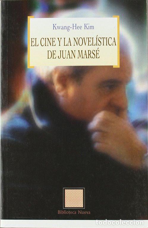 Libros de segunda mano: El cine y la novel&iacute;stica de Juan Mars&eacute;. - Kwang-Hee Kim. - Foto 1