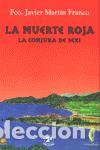 Gebrauchte B&uuml;cher: La muerte roja. La conjura de Sexi. - Mart&iacute;n Franco, Francisco Javier.
