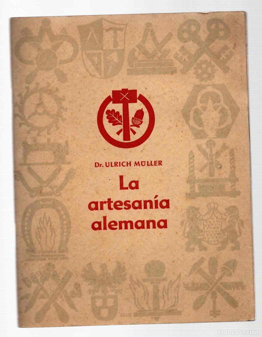 Second hand books: LA ARTESANIA ALEMANA. DR. ULRICH M&Uuml;LLER. 1941