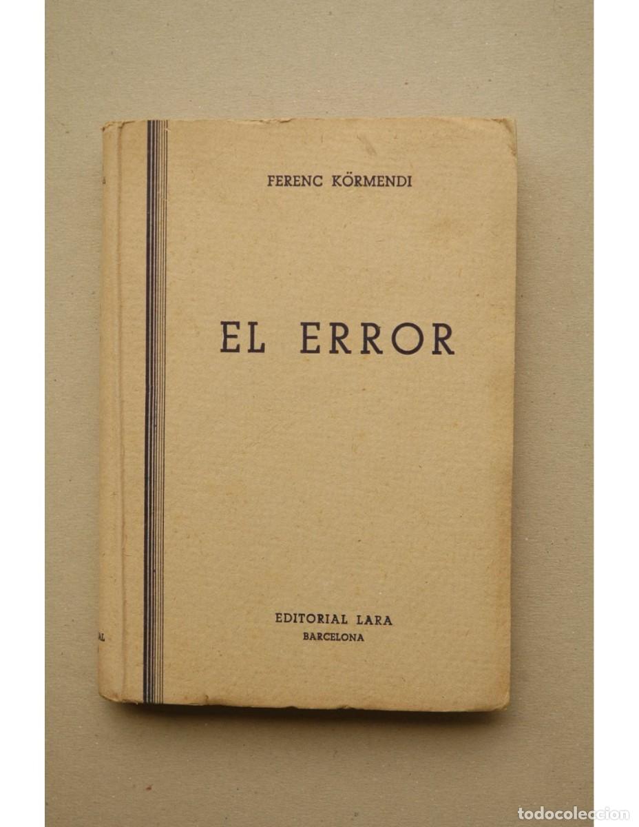 Libros de segunda mano: El error - Ferenc K&ouml;rmendi - 1945 - Foto 1
