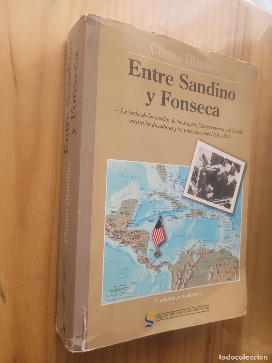 Libros de segunda mano: ENTRE SANDINO Y FONSECA - CHUNO BLAND&Oacute;N