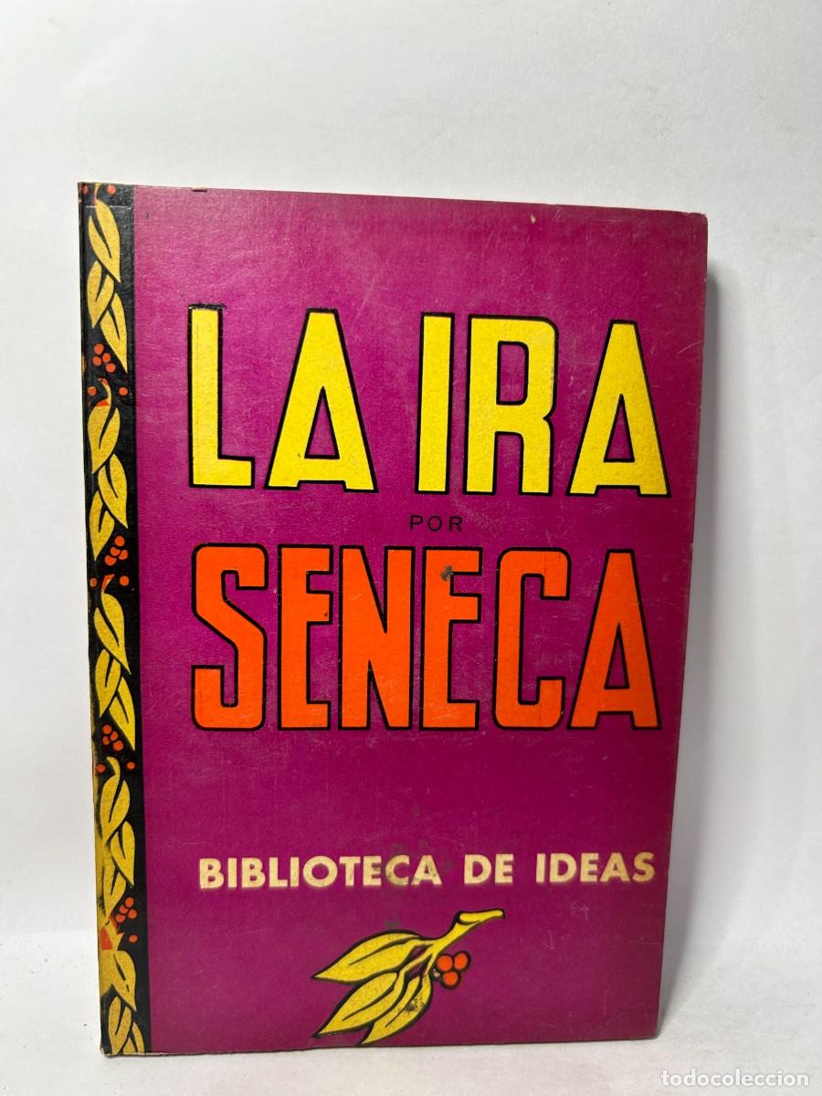 Libros de segunda mano: SENECA - LA IRA - 1944 - Foto 1