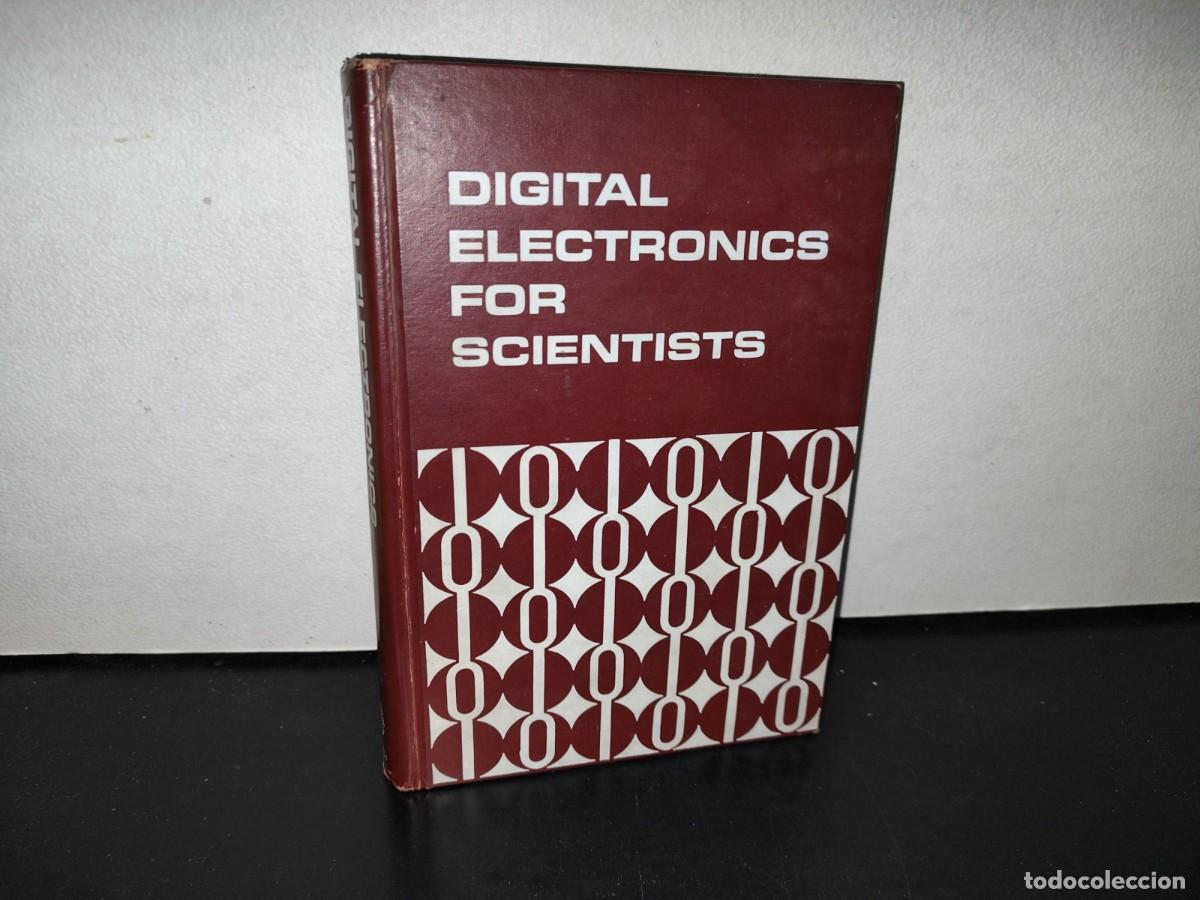 Libri di seconda mano: 122- DIGITAL ELECTRONICS FOR SCIENTISTS - MALMSTADT / ENKE - W. A. BENJAMIN, INC. - 1969