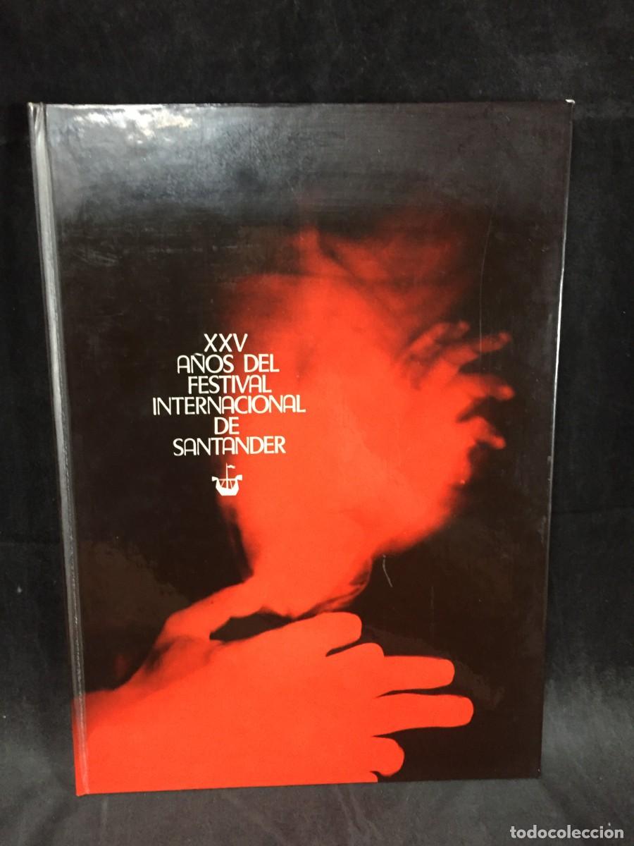 Libros de segunda mano: XXV a&ntilde;os del Festival Internacional de Santander, 1977, m&uacute;sica, concierto, ilustrado, buen estado