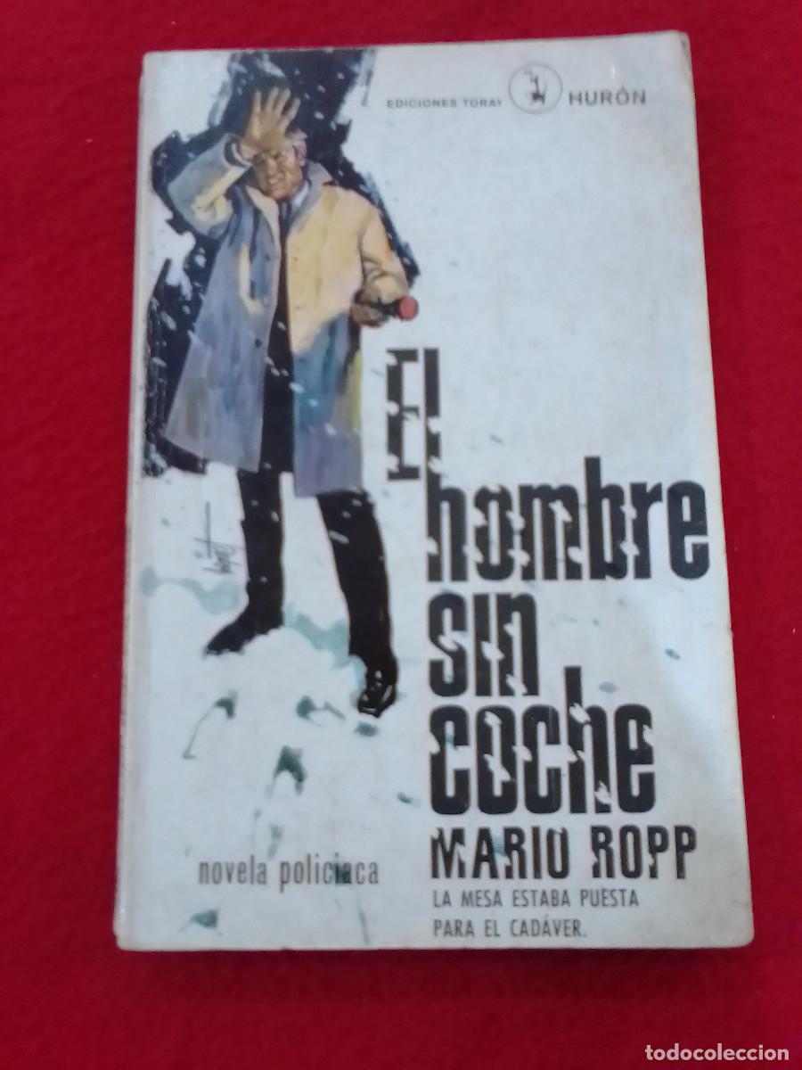 Libros de segunda mano: El Hombre si Coche - Mario Ropp - Ediciones Toray. 1967 - Foto 1