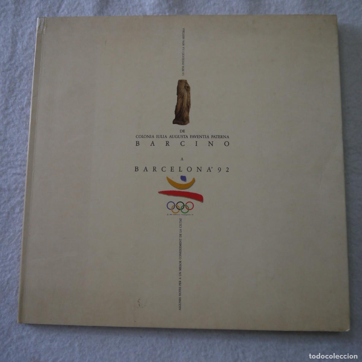 Libros de segunda mano: DE COLONIA IULIA AUGUSTA FAVENTIA PATERNA A BARLONA'92 - EDICI&Oacute; COBI'92 - 1990 - 2.&ordf;