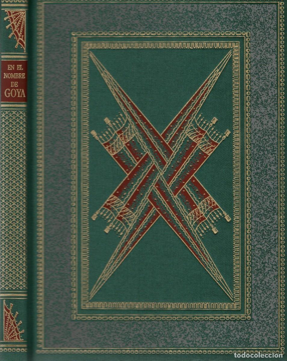 Libros de segunda mano: EN EL NOMBRE DE GOYA. AT-1548 - Foto 1