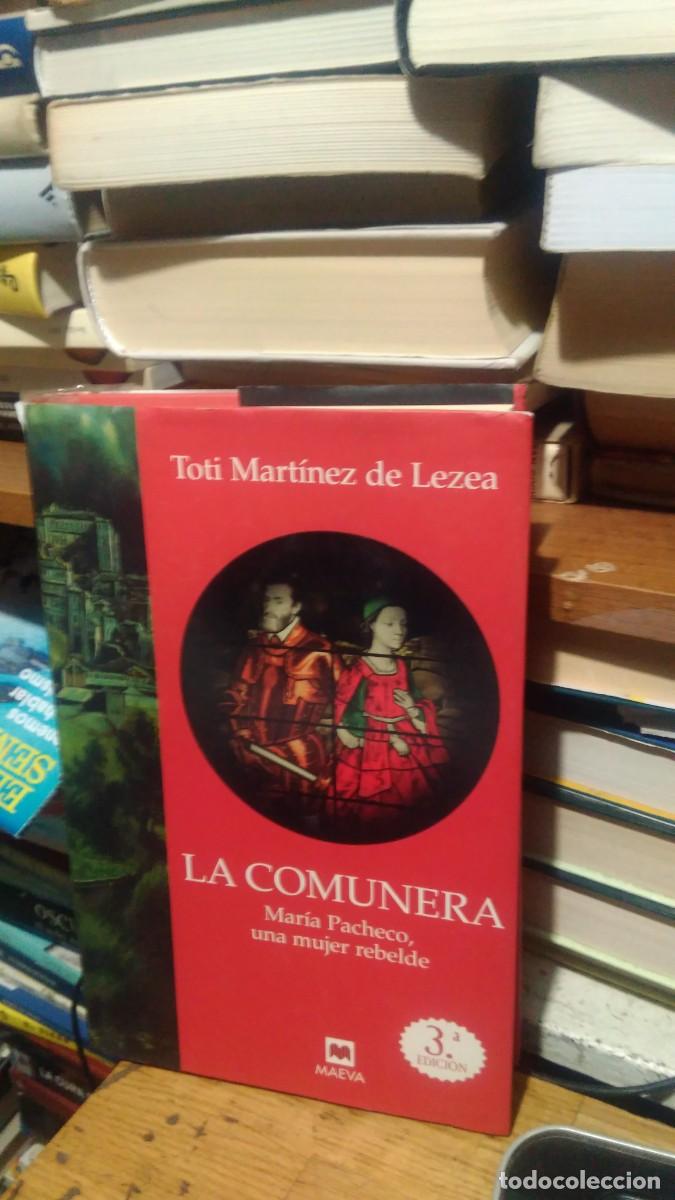 Libros de segunda mano: LA COMUNERA, TOTI MARTINEZ DE LEZEA, ED. MAEVA - Foto 1