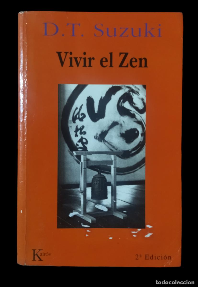 Libros de segunda mano: VIVIR EL ZEN / D.T. SUZUKI. KAIROS 2&ordf; EDICI&Oacute;N 2000. - Foto 3