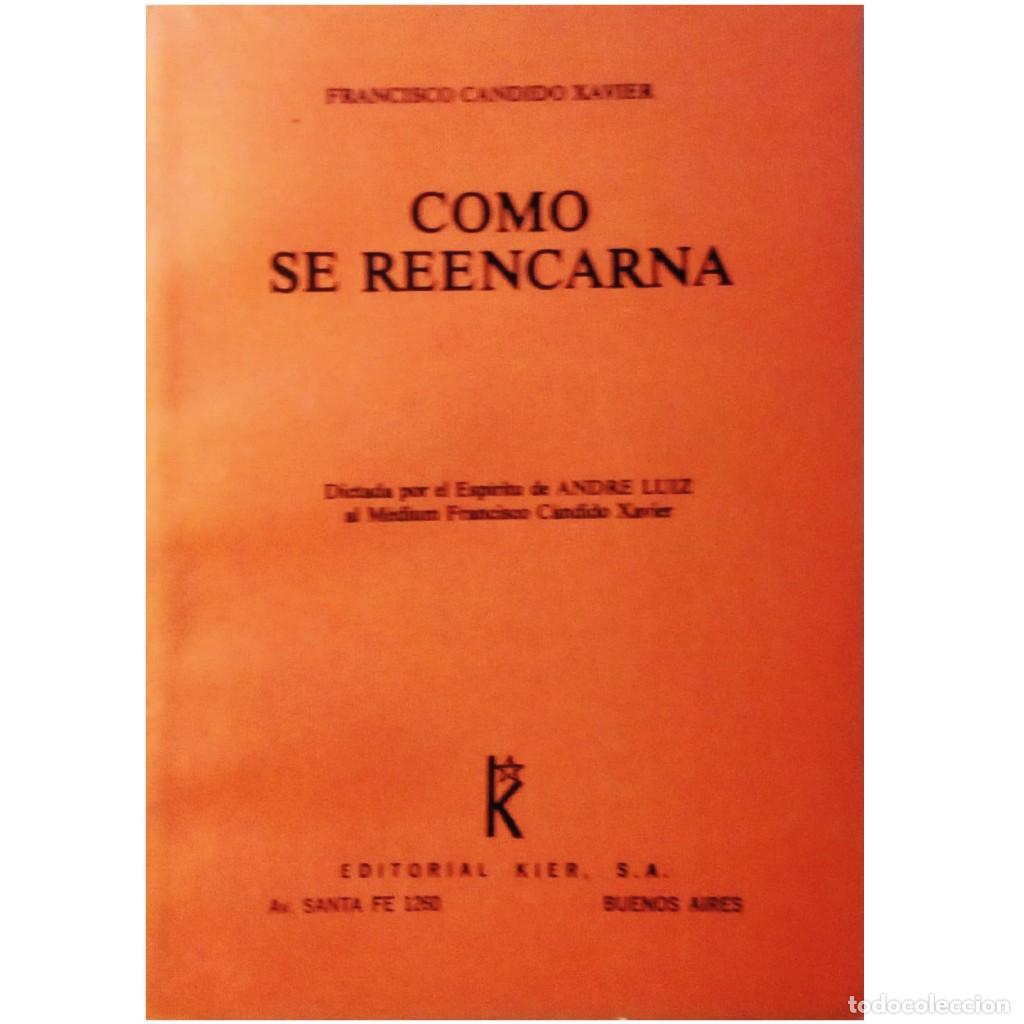 Libros de segunda mano: COMO SE REENCARNA. C&aacute;ndido Xavier, Francisco - Foto 1