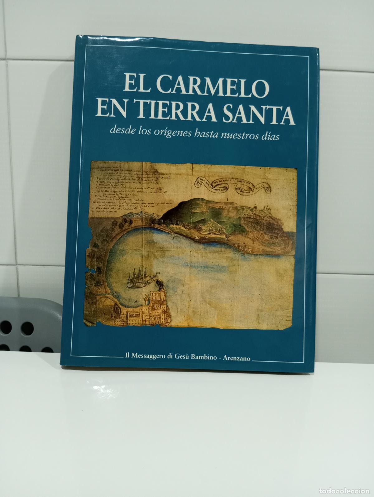 Second hand books: EL CARMELO EN TIERRA SANTA DESDE LOS ORIGENES A NUESTROS DIAS