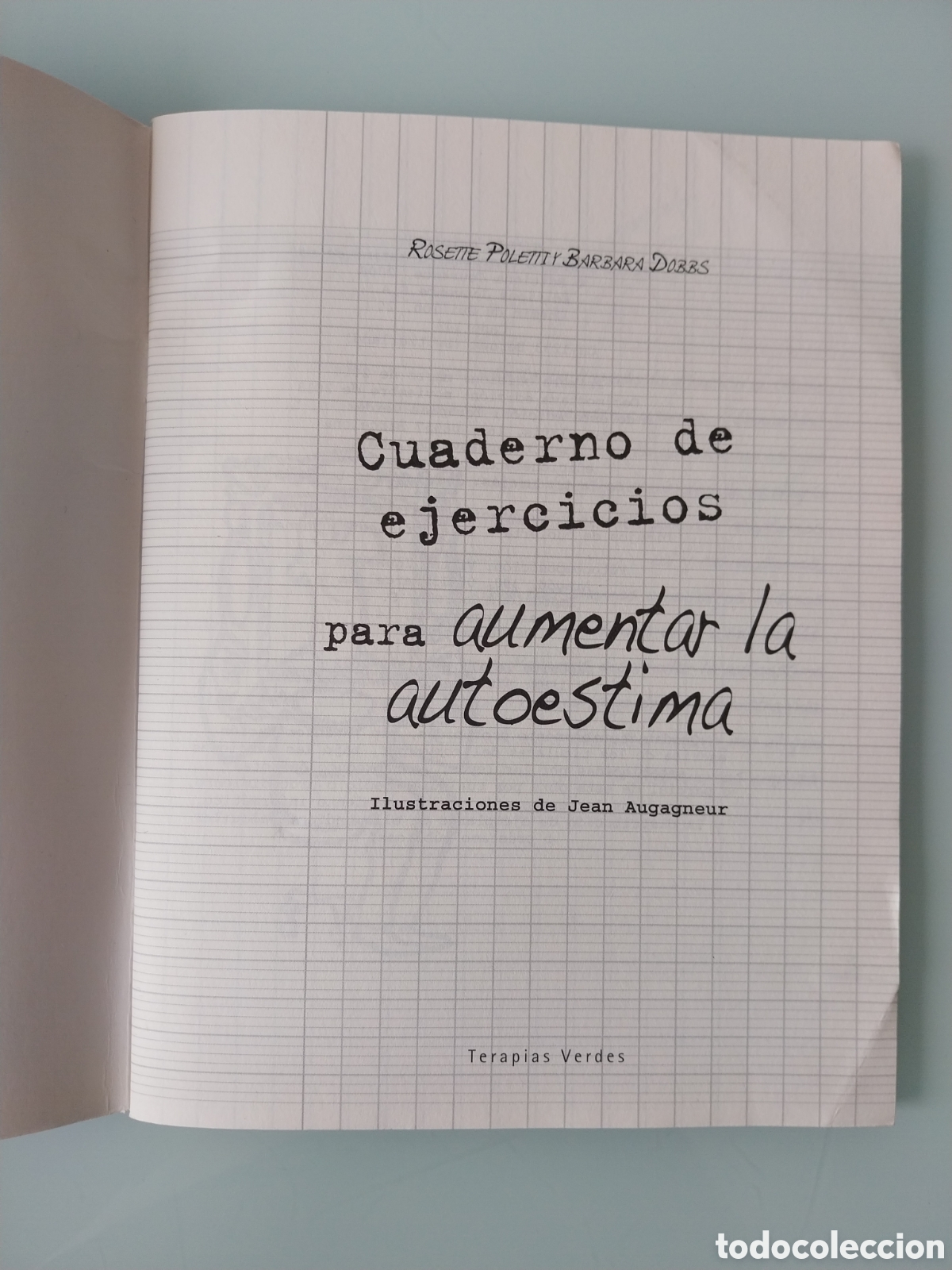 Libros de segunda mano: CUADERNO DE EJERCICIOS PARA AUMENTAR LA AUTOESTIMA (ROSETTE POLETTI y BARBARA DOBBS) (TERAPIAS VERDE - Foto 3