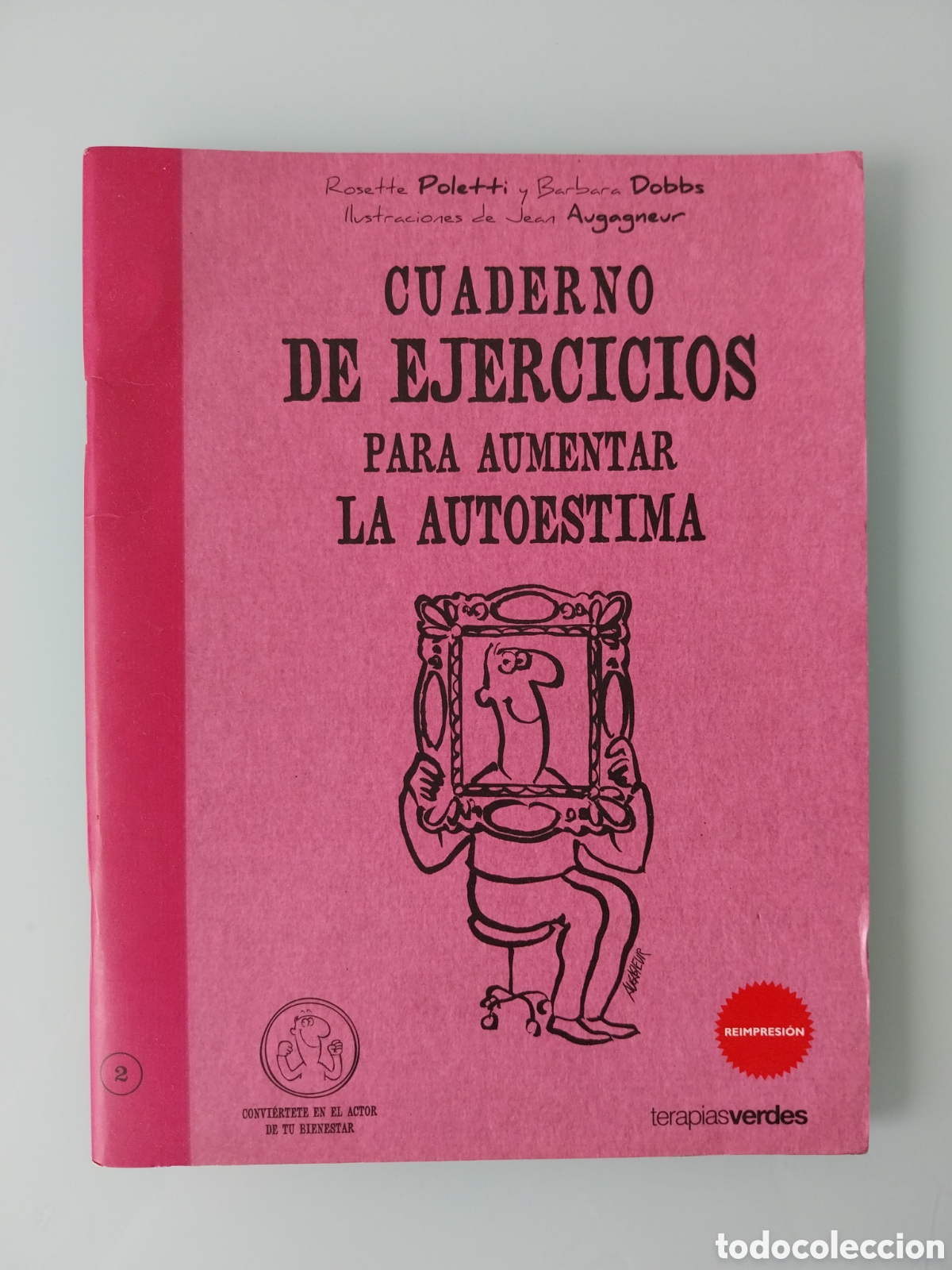 Libros de segunda mano: CUADERNO DE EJERCICIOS PARA AUMENTAR LA AUTOESTIMA (ROSETTE POLETTI y BARBARA DOBBS) (TERAPIAS VERDE - Foto 1