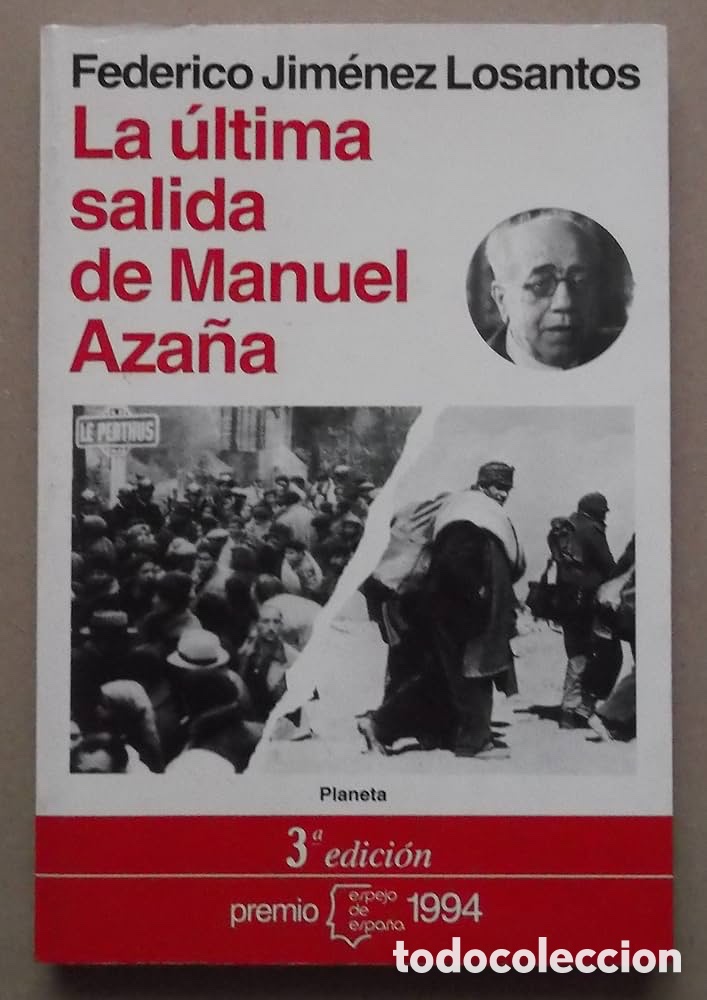 Libri di seconda mano: Frederico Jimenez Losantos, La Ultima Salida De Manual Aza&ntilde;a.