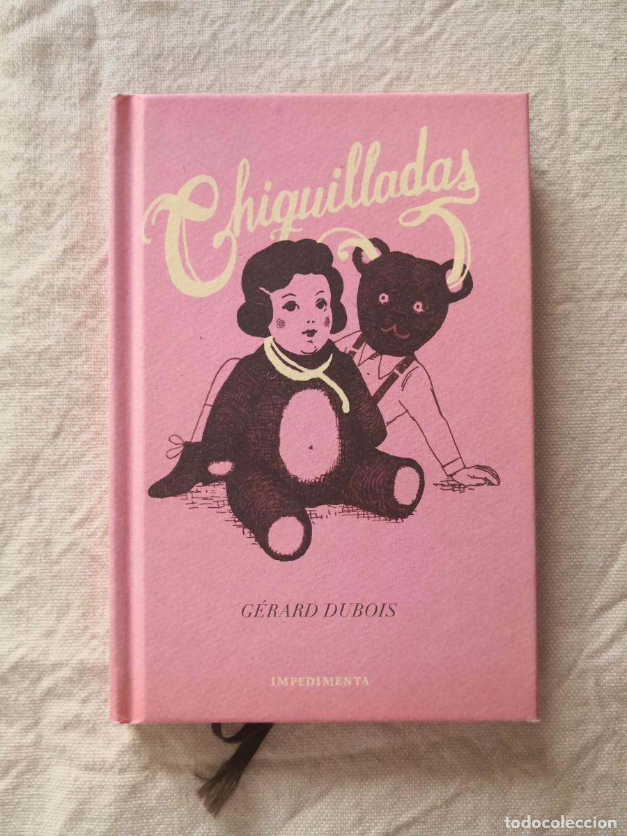 Libros de segunda mano: CHIQUILLADAS - GERARD DUBOIS - IMPEDIMENTA - Foto 1