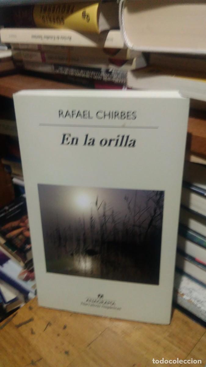 Libros de segunda mano: EN LA ORILLA, RAFAEL CHIRBES, ED. ANAGRAMA - Foto 1