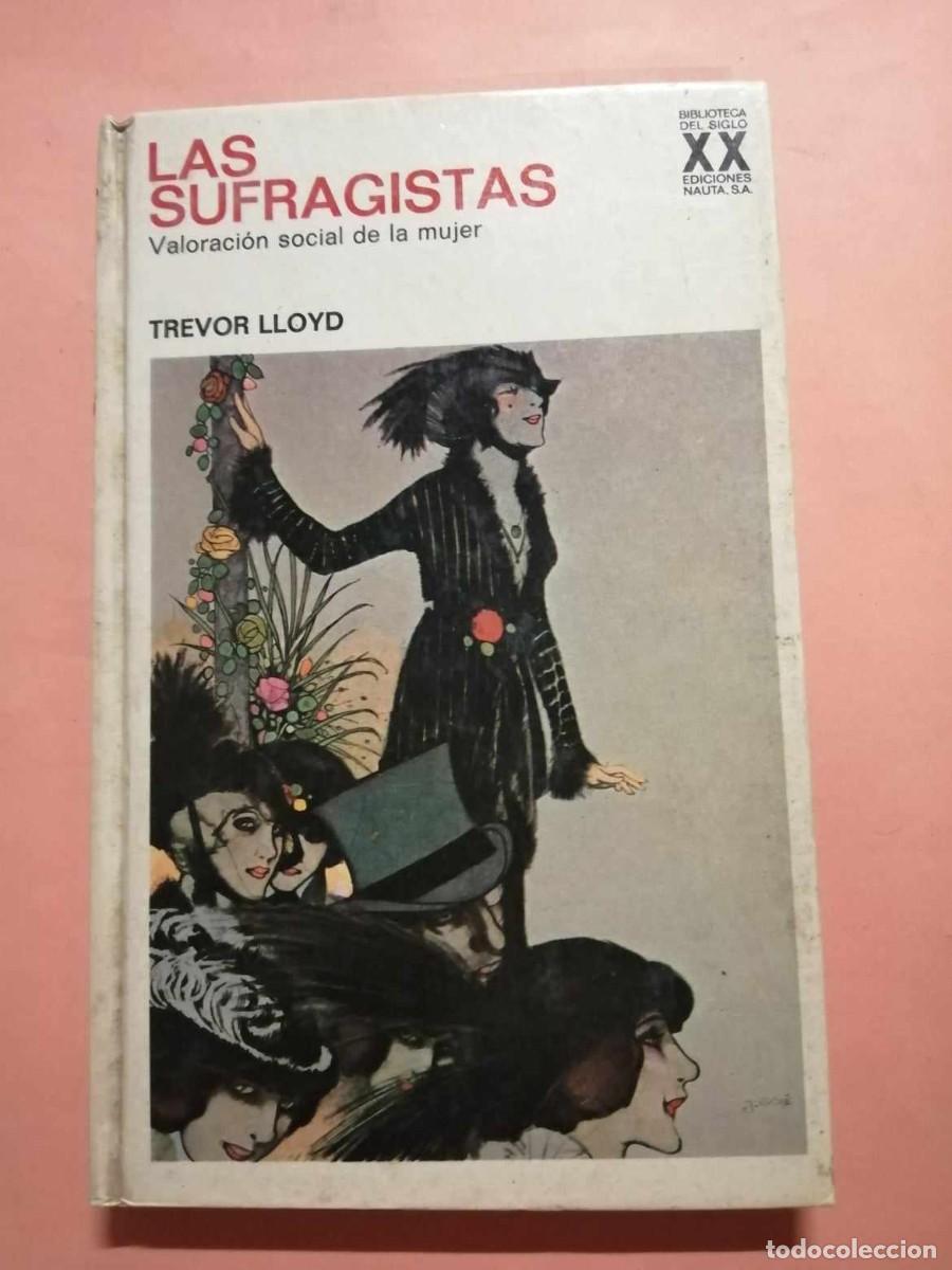 Libros de segunda mano: LAS SUFRAGISTAS (TREVOR LLOYD) - Foto 1