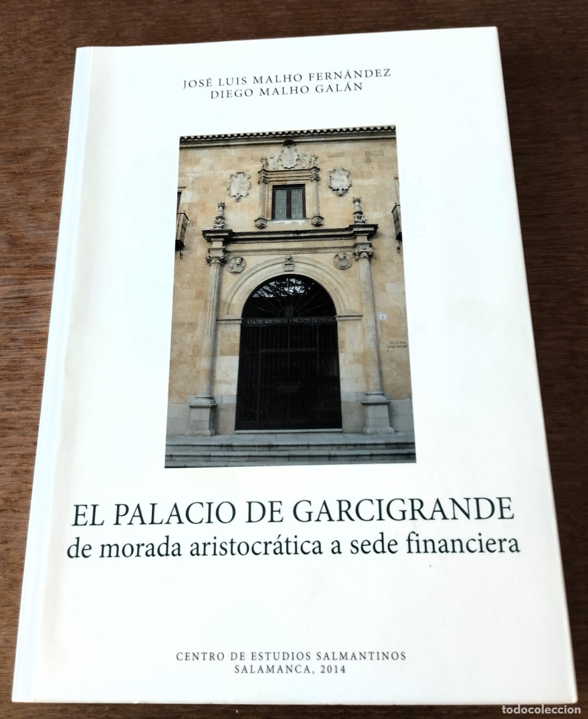 Second hand books: El Palacio de Garcigrande, de morada aristocr&aacute;tica a sede financiera, Salamanca 2014