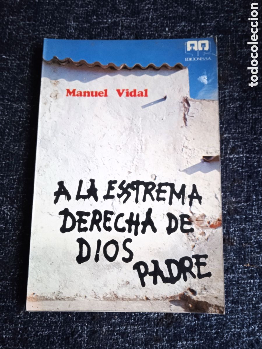 Libros de segunda mano: A LA EXTREMA DERECHA DE DIOS PADRE / MANUEL VIDAL -PALMAR DE TROYA - - Foto 1