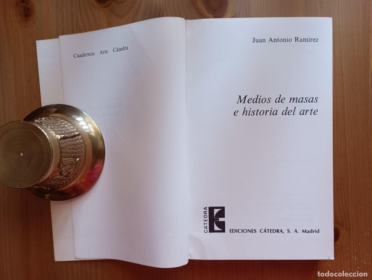 Libros de segunda mano: MEDIOS DE MASAS E HISTORIA DEL ARTE. JUAN ANTONIO RAM&Iacute;REZ - Foto 3