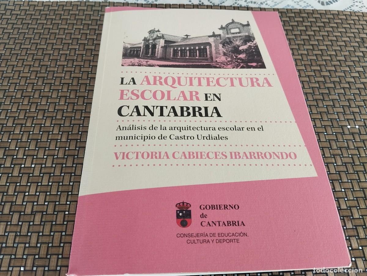 Libros de segunda mano: LA ARQUITECTURA ESCOLAR EN CANTABRIA - Foto 1
