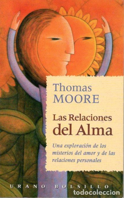 Libros de segunda mano: LAS RELACIONES DEL ALMA - THOMAS MOORE - Foto 1