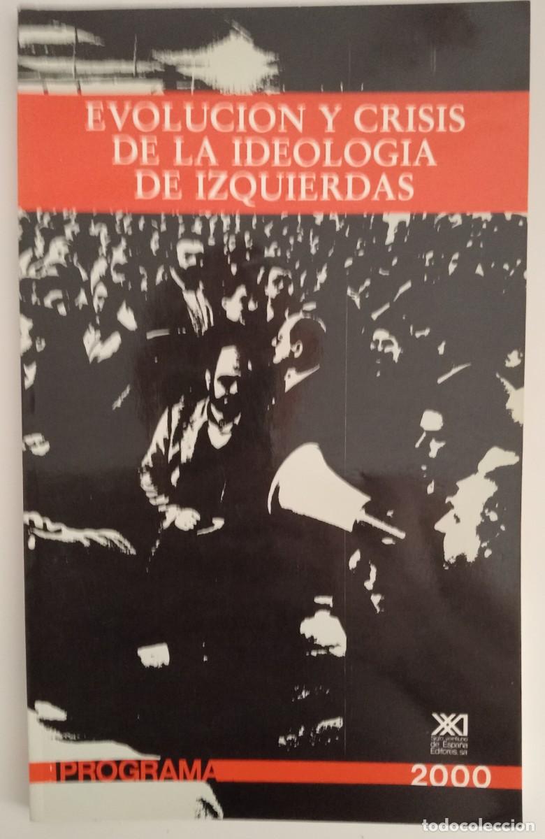 Gebrauchte B&uuml;cher: EVOLUCI&Oacute;N Y CRISIS DE LA IDOLOG&Iacute;A DE IZQUIERDAS
