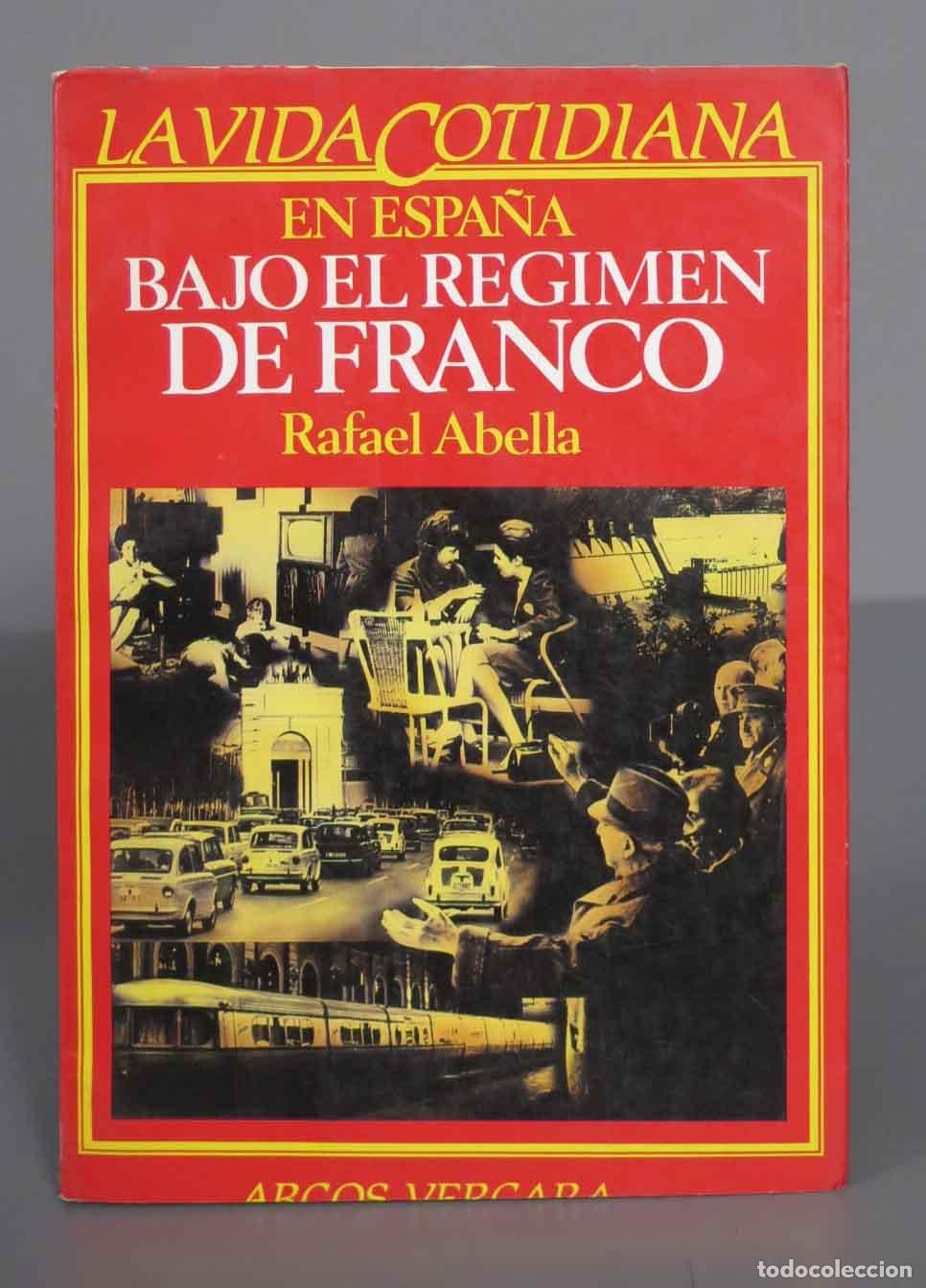Gebrauchte B&uuml;cher: La vida cotidiana en Espa&ntilde;a bajo el r&eacute;gimen de Franco Abella