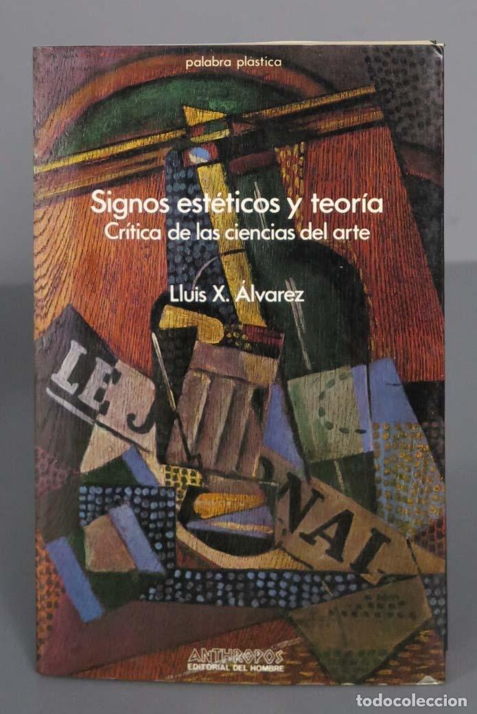 Second hand books: Signos est&eacute;ticos y teor&iacute;a. Cr&iacute;tica de las ciencias del arte &Aacute;lvarez