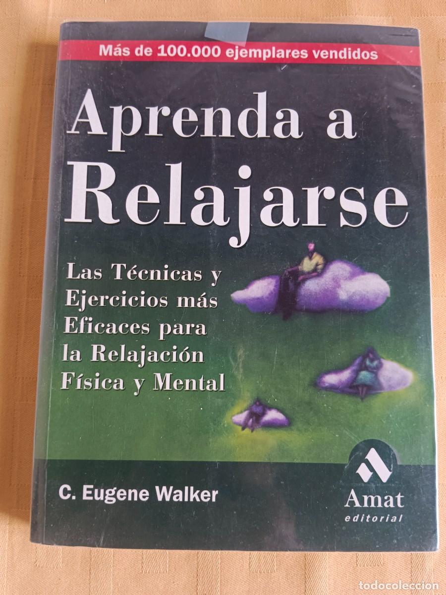 Libros de segunda mano: APRENDA A RELAJARSE - C. Eugene Walker - Foto 1