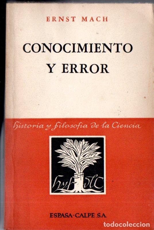 Libros de segunda mano: ERNST MACH : CONOCIMENTO Y ERROR (ESPASA CALPE, 1948) - Foto 1