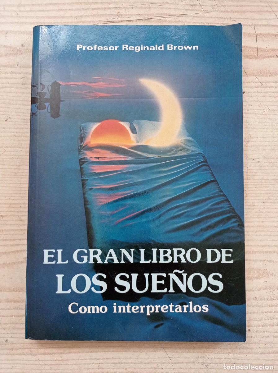 Libros de segunda mano: El Gran Libro De Los Sue&ntilde;os - Como Interpretarlos - Profesor Reginald Brown - 1995 - Foto 1