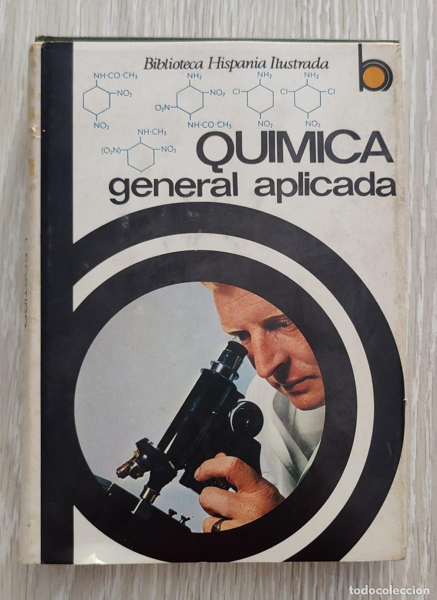 Libros de segunda mano: Libro. Quimica General Aplicada. Luis Postigo. A&ntilde;o 1978. Editorial Sopena. - Foto 1