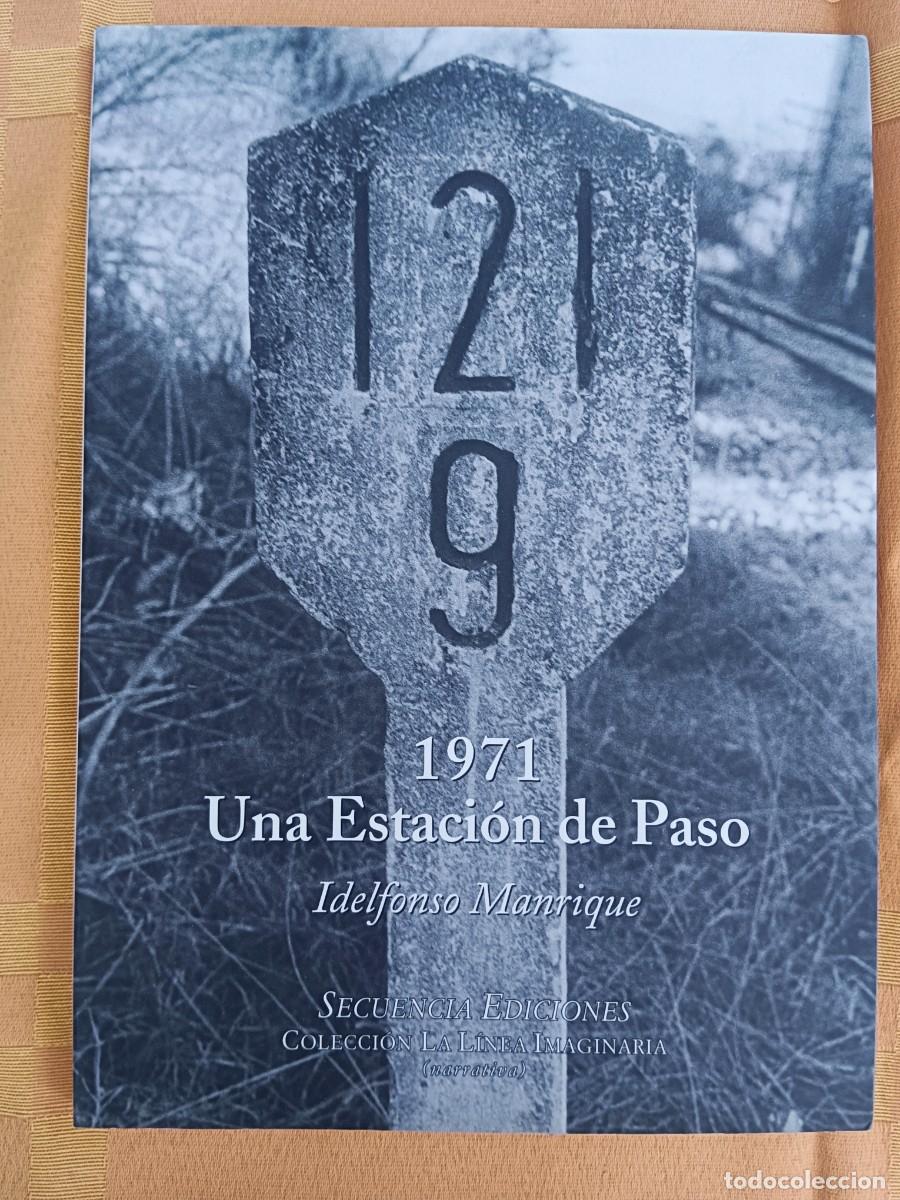 Libros de segunda mano: 1971 UNA ESTACION DE PASO - Idelfonso Manrique
