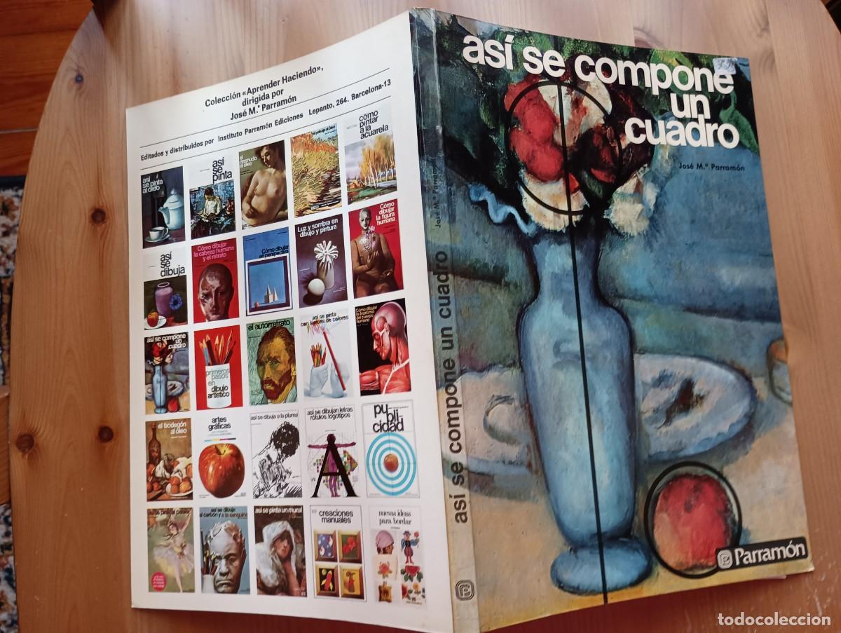 Libros de segunda mano: AS&Iacute; SE COMPONE UN CUADRO - JOS&Eacute; M&ordf; PARRAM&Oacute;N - Foto 2