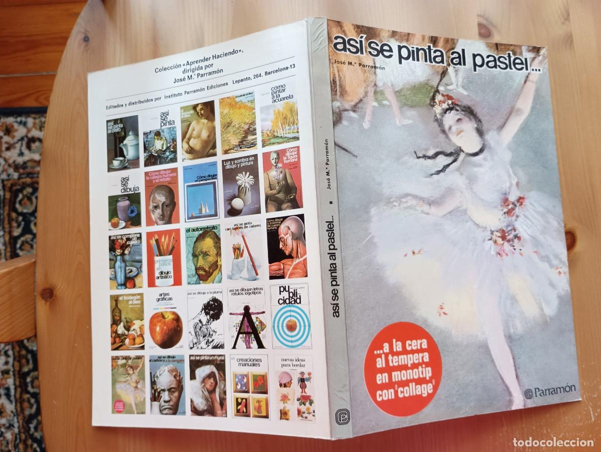 Libros de segunda mano: AS&Iacute; SE PINTA AL PASTEL - JOS&Eacute; M&ordf; PARRAM&Oacute;N - Foto 3