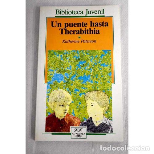 Gebrauchte B&uuml;cher: Un Puente Hasta Therabithia - Paterson, Katherine - Alfaguara - 1995, 1&ordf; ed. - Juvenil, N&ordm; 88 - Trad