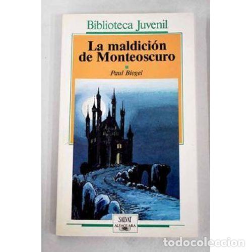 Gebrauchte B&uuml;cher: La Maldici&oacute;n de Monteoscuro - Paul Biegel - Alfaguara